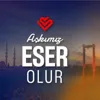 Aşkımız Eser Olur