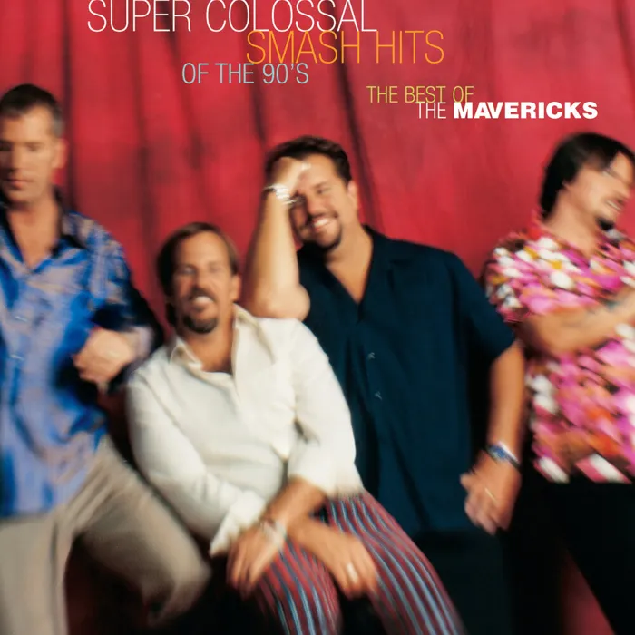 Super Colossal Smash Hits Of The 90's:  Best Of The Mavericks