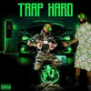 TRAP HARD