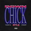 Down Chick PT. II