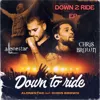 Down 2 ride Remix