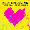 Keep On Loving