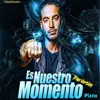 Es Nuestro Momento
