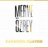 Kararsın Dünyam