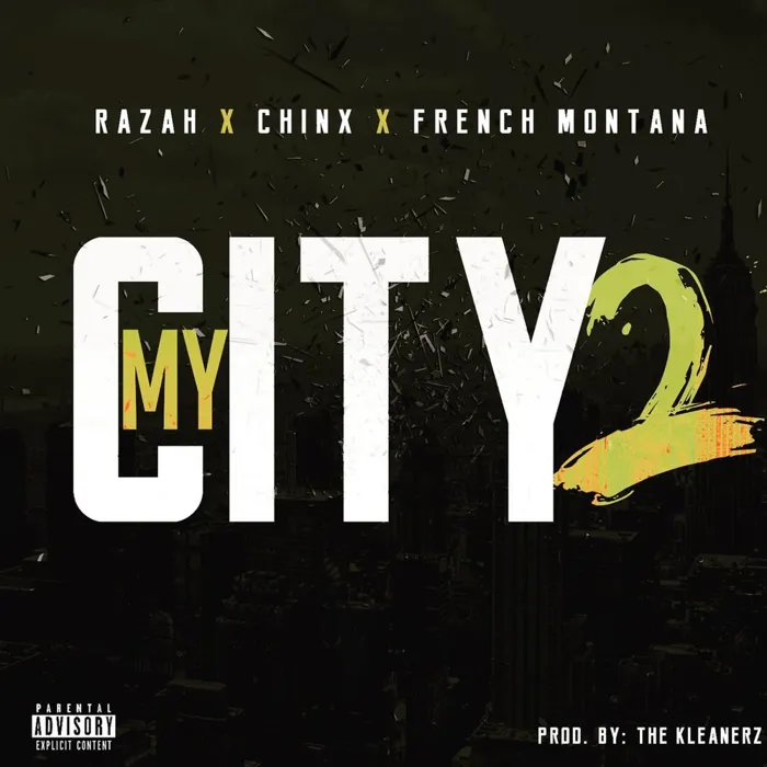 My City 2 (feat. Chinx & French Montana)