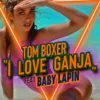 I Love Ganja