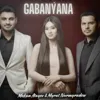 Gabanýana (feat. Myrat Nurmyradow)