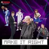 MAKE IT RIGHT!