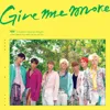 Give me more