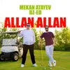 Allan allan (feat. Mekan Ataýew)