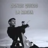 Donde Quedo La Magia