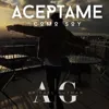 Acéptame Cómo Soy