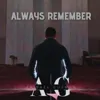 Always Remember