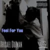 Feel for You