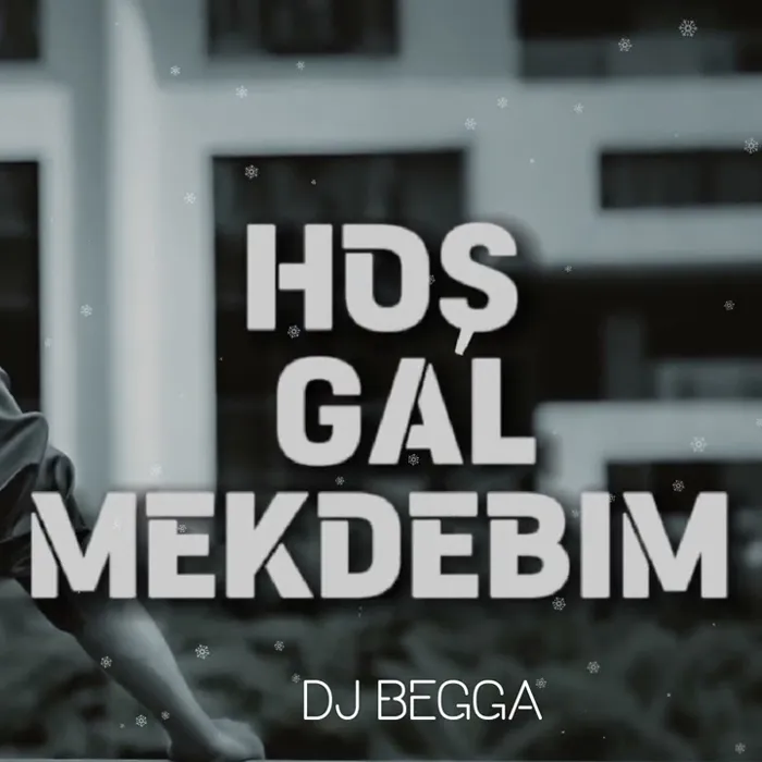 Hoş gal mekdebim