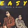 Easy (feat. Mikey)