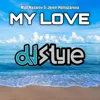 My Love (feat. Jeren Halnazarowa; Dj Style Remix)