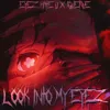 LOOK INTO MY EYEZ