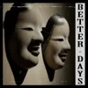 Better Days