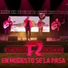 En Modesto Se La Pasa