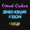 Şimdi Aşklar O Biçim