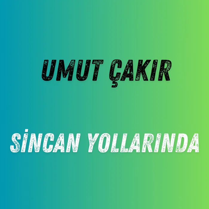 Sincan Yollarında