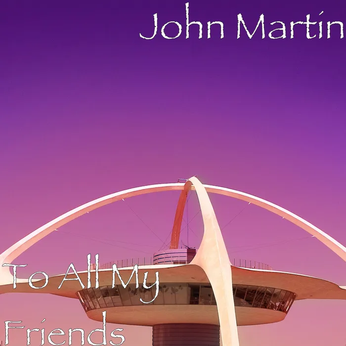 To All My Friends