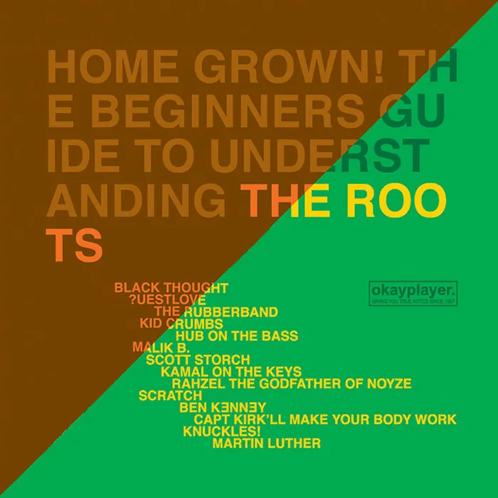 Home Grown! The Beginner's Guide To Understanding The Roots
