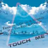 Touch Me