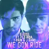 We Gon Ride
