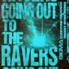 Going Out To The Ravers