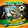 We Are the Champions (Ding a Dang Dong)