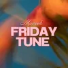 Friday Tune