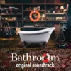 Bathroom Play Original Soundtrack