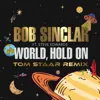 World, Hold On (Children Of The Sky) World, Hold On (Children Of The Sky)