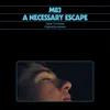 A Necessary Escape (Part 1)