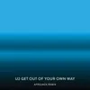 Get Out Of Your Own Way