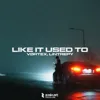 Like It Used To