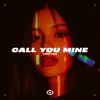 Call You Mine