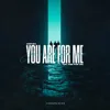 You are for me