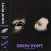 Show Pony