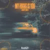 My Focus Is You