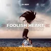 Foolish Heart