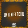 Um Pente e Tchau