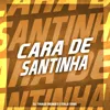Ela Tem Cara de Santinha
