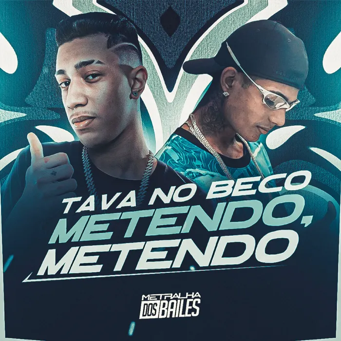 Tava no Beco Metendo Metendo