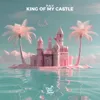 King Of My Castle