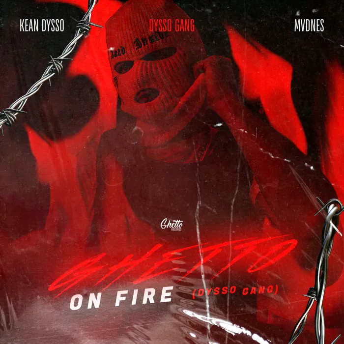 Ghetto On Fire (DYSSO GANG)