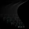 FCK IT