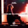 When Did You Come Home
